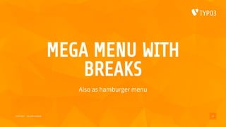 MEGA MENU WITH
BREAKS
Also as hamburger menu
15/07/2017 My wife’s website 20
 