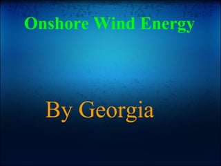 Onshore Wind Energy By Georgia 