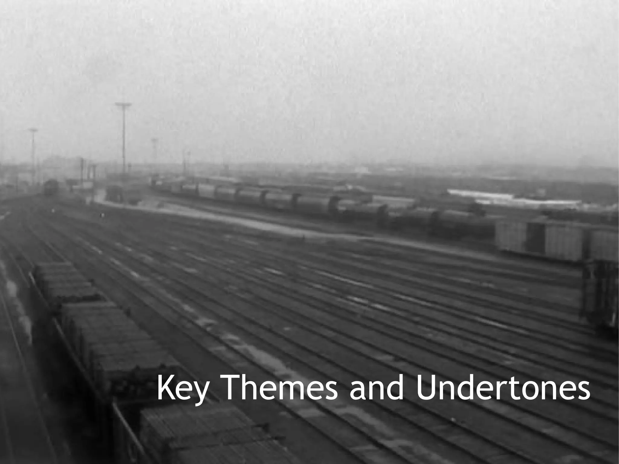 Key Themes and Undertones 