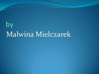 Malwina Mielczarek
 