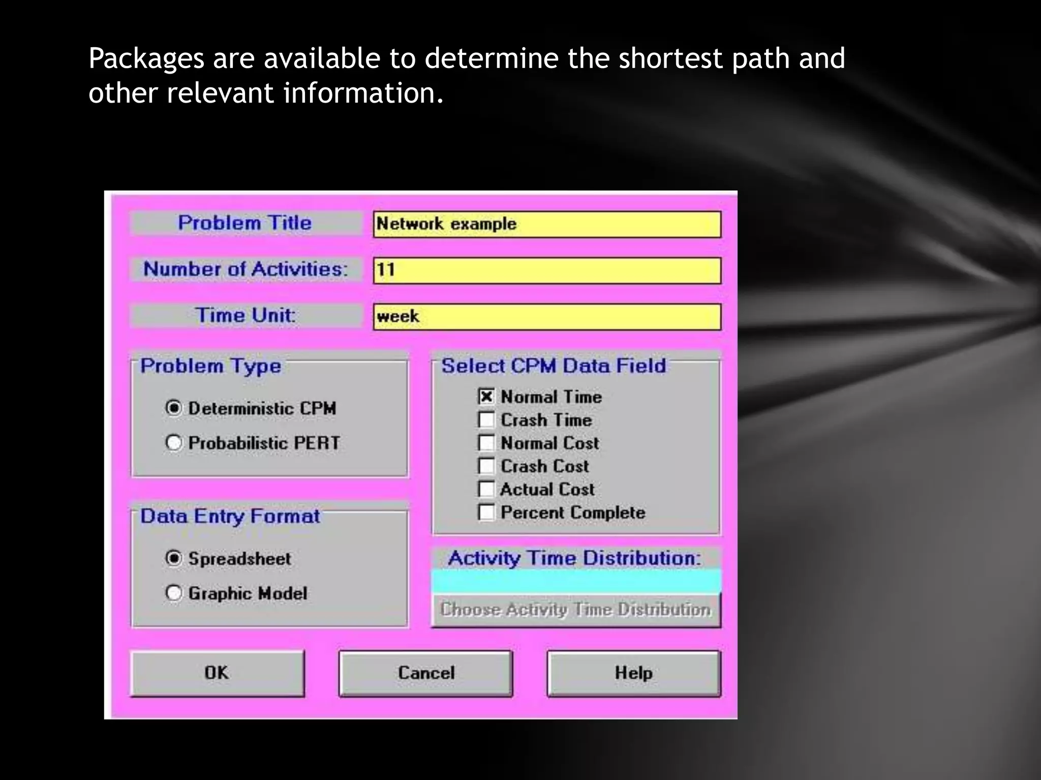 Packages are available to determine the shortest path and
other relevant information.
 