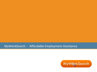 MyWorkSearch - Affordable Employment Assistance
 