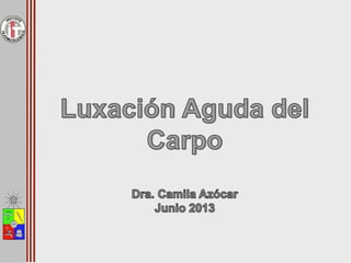 Luxación Perilunar del Carpo