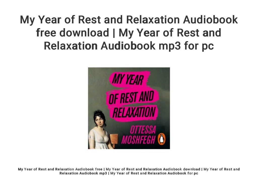 My Year of Rest and Relaxation Audiobook free download My Year of My Year of Rest and Relaxation Audiobook free download My Year of