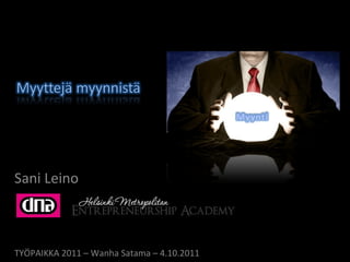 Sani Leino TYÖPAIKKA 2011 – Wanha Satama – 4.10.2011 
