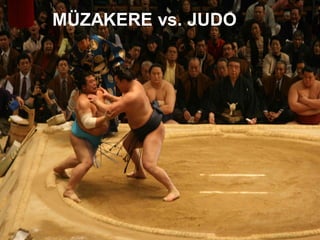 MÜZAKERE vs. JUDO
 