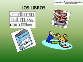 LOS LIBROS 
 