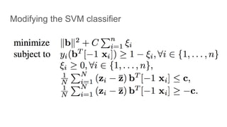 Modifying the SVM classifier
 