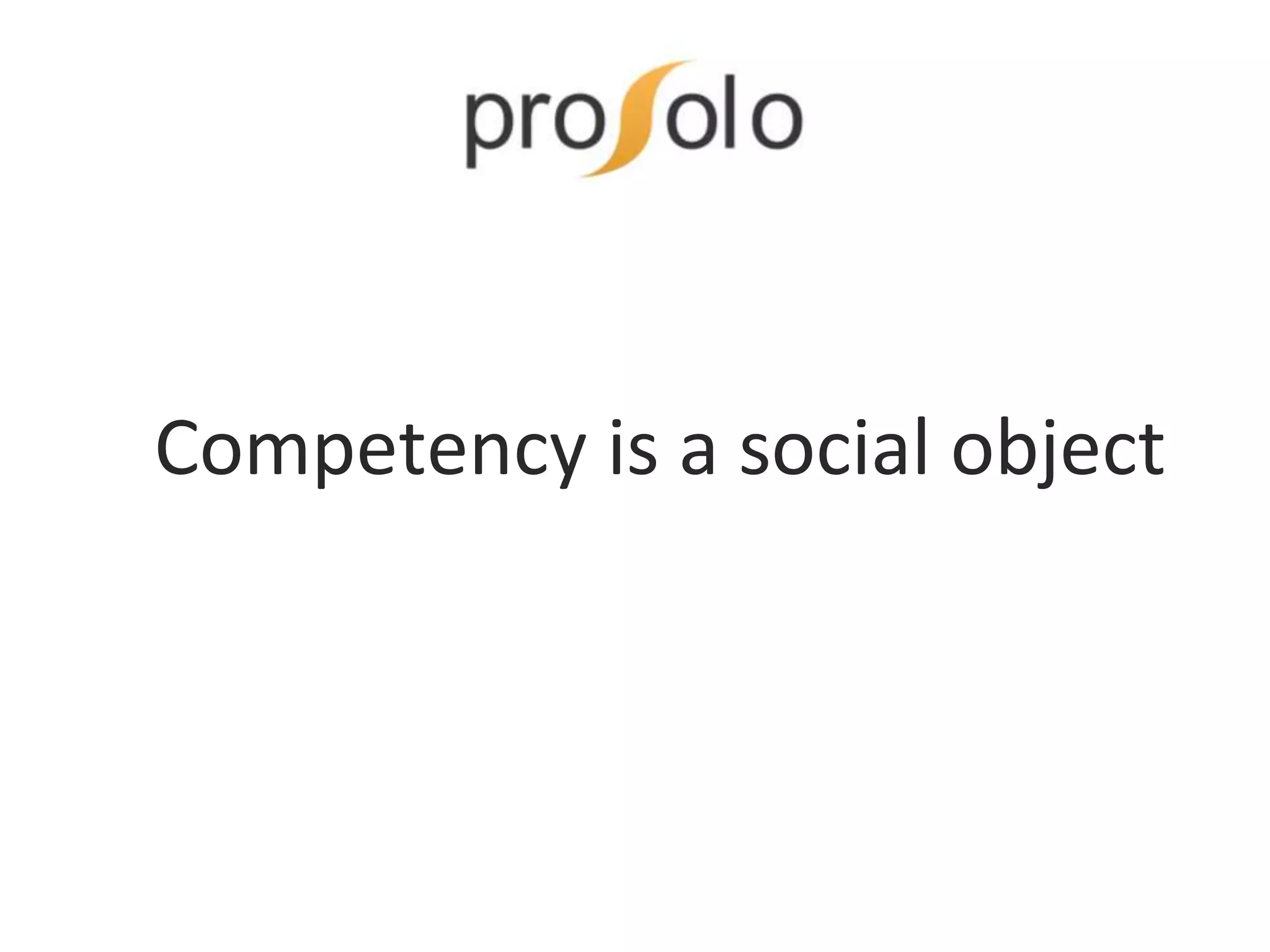 Competency is a social object
 