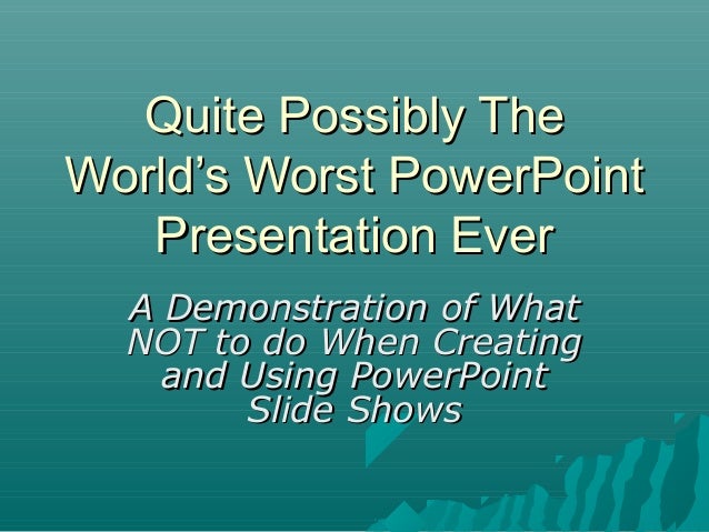 examples of bad powerpoint presentations