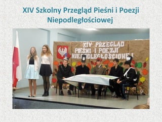 XIV Szkolny Przegląd Pieśni i Poezji
Niepodległościowej
 