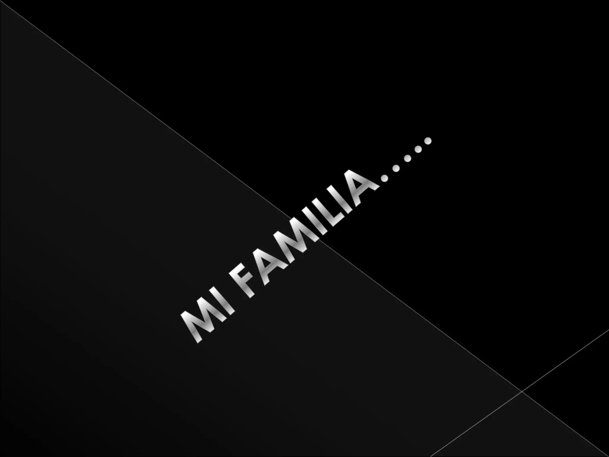 MI FAMILIA…..