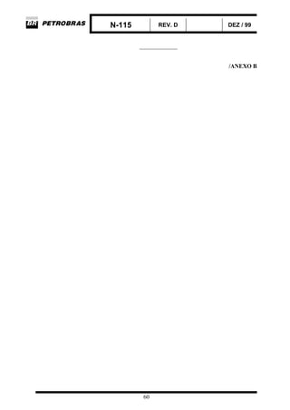 N-115 REV. D DEZ / 99
60
_____________
/ANEXO B
 
