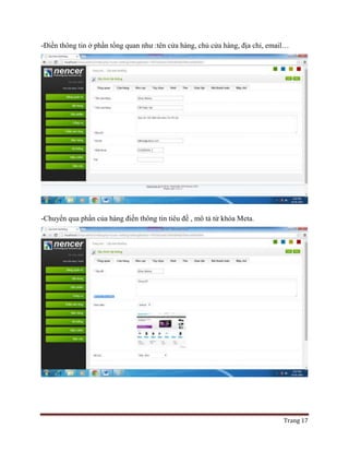 Trang 17
-Điền thông tin ở phần tổng quan như :tên cửa hàng, chủ cửa hàng, địa chỉ, email…
-Chuyển qua phần của hàng điền thông tin tiêu đề , mô tả từ khóa Meta.
 