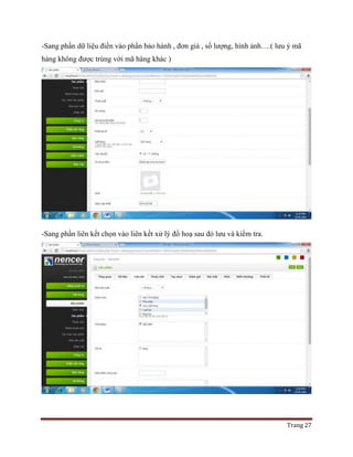Trang 27
-Sang phần dữ liệu điền vào phần bảo hành , đơn giá , số lượng, hình ảnh….( lưu ý mã
hàng không được trùng với mã hàng khác )
-Sang phần liên kết chọn vào liên kết xử lý đồ hoạ sau đó lưu và kiểm tra.
 