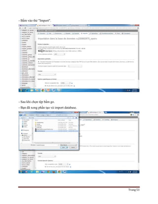 Trang 53
- Bấm vào thẻ "Import".
- Sau khi chọn tệp bấm go.
- Bạn đã xong phần tạo và import database.
 