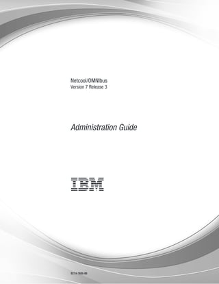 IBM Tivoli Netcool/OMNIbus: Administration Guide | PDF