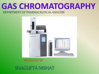 DEPARTMENT OF PHARMACEUTICAL ANALYSIS
PRESENTED BY
SHAGUFTA NISHAT
 