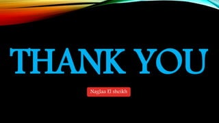 THANK YOUNaglaa El sheikh
 