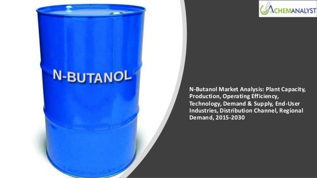 N-Butanol Market Analysis: Plant Capacity,
Production, Operating Efficiency,
Technology, Demand & Supply, End-User
Industries, Distribution Channel, Regional
Demand, 2015-2030
 