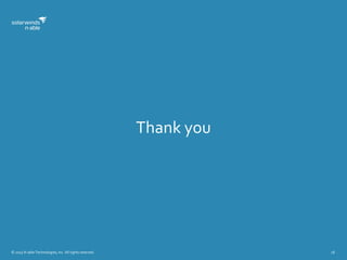 © 2015 N-able Technologies, Inc. All rights reserved. 18
Thank you
 