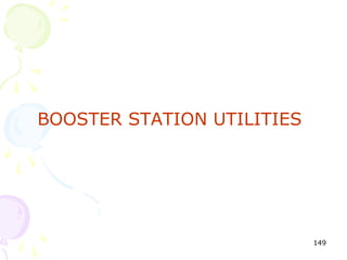 BOOSTER STATION UTILITIES




                            149
 