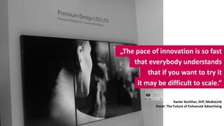 „The pace of innovation is so fast
    that everybody understands
         that if you want to try it
     it may be diffi...