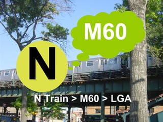 N Train > M60 > LGA N M60 