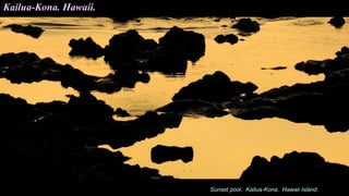 Sunset pool. Kailua-Kona. Hawaii Island.
Kailua-Kona. Hawaii.
 