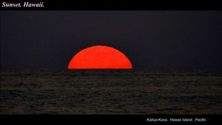 Kailua-Kona. Hawaii Island. Pacific
Sunset. Hawaii.
 