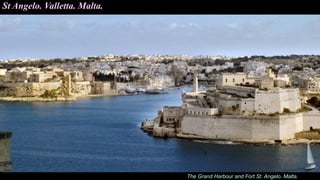 The Grand Harbour and Fort St. Angelo. Malta.
St Angelo. Valletta. Malta.
 