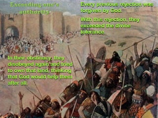 REJECTINGGOD’SLEADERSWhen she rebelled against Moses, Mary was rebelling against God who placed Moses as the people’s leader.God hears every complaint against the leaders of His people, even if they are whispered.The leaders of the Church must be humble and lowly people, but also dynamic and brave people, like Moses.Those who rebel against the legally constituted authority, or don’t show due respect to them, are sinning against God.