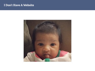 I Don’t Have A Website
 