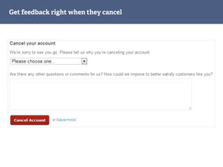 Get feedback right when they cancel
 