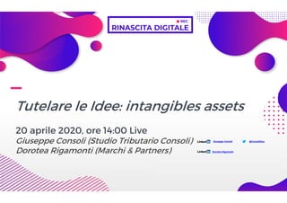 Giuseppe Consoli e Dorotea Rigamonti - Tutelare le idee: gli intangibles assets e come gestirli - Rinascita Digitale | DAY #25