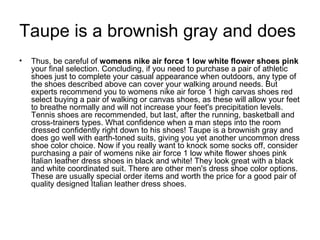 Taupe is a brownish gray and does  ,[object Object]