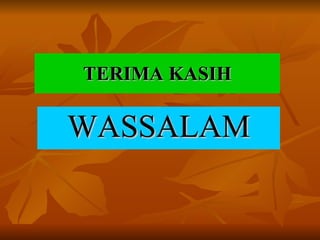 TERIMA KASIH WASSALAM 