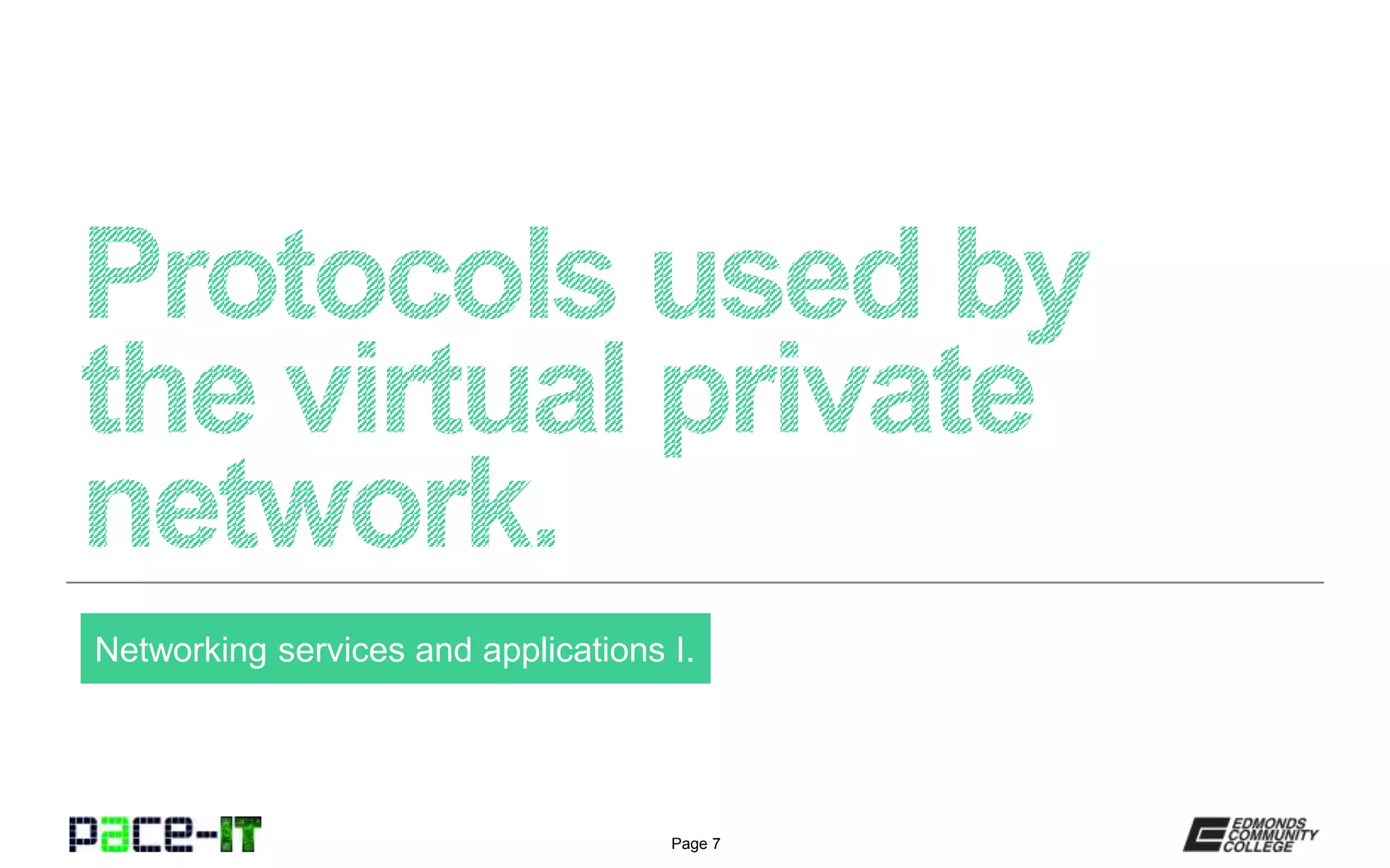 Page 7
Networking services and applications I.
 