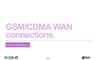 Page 4
WAN technologies II.
 