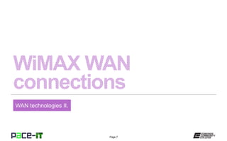 Page 7
WAN technologies II.
 