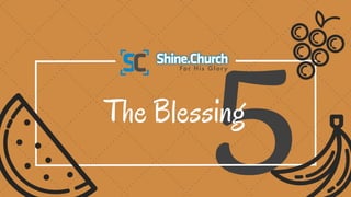 The Blessing 5