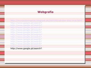 Webgrafia
http://mundodasmarcas.blogspot.pt/2007/05/all-star-stay-true.html
http://www.google.pt/search?
http://www.google.pt/search?
http://www.google.pt/search?
http://www.google.pt/search?
http://www.google.pt/search?
http://www.google.pt/imgres?
http://www.google.pt/search?
http://www.google.pt/search?
http://www.google.pt/search?
http://www.google.pt/search?
http://www.google.pt/search?
http://www.google.pt/search?
 