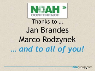Thanks to …

Jan Brandes
Marco Rodzynek
… and to all of you!

 