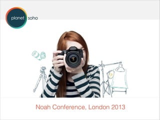 Noah Conference, London 2013

 