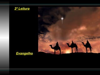 A 2ª Leitura
apresenta o projeto
salvador de Deus,
como uma realidade
que vai atingir
toda a humanidade,
juntando judeus
e pagãos,
numa mesma
comunidade
de irmãos,
a comunidade
de Jesus. (Ef 3,2-3a.5-6)
No Evangelho
vemos a concretização da promessa da 1ª leitura. (Mt 2,1-12)
Guiados pela LUZ da Estrela, os Magos procuram com esperança
o Messias até encontrar, reconhecem nele a "Salvação de Deus"
e o aceitam como "Senhor".

 
