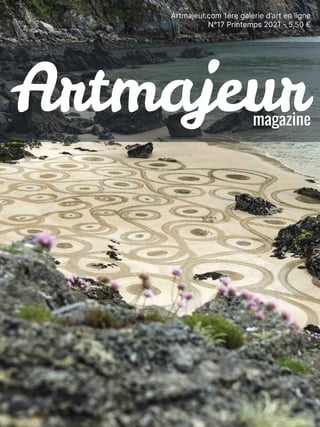 Artmajeur.com 1ère galerie d’art en ligne
N°17 Printemps 2021 - 5,50 €
Artmajeur
Artmajeur
magazine
magazine
 