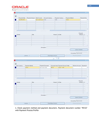 174 
h. Check payment method and payment document, Payment document number „95123‟ with Payment Process Profile  