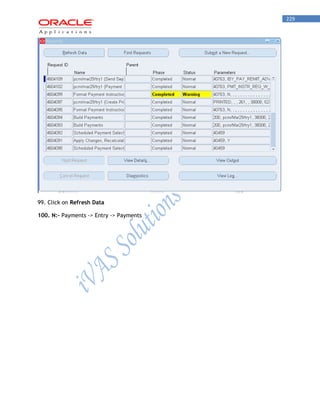 229 
99. Click on Refresh Data 
100. N:- Payments -> Entry -> Payments  