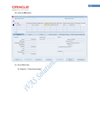 247 
20. Click on OK button 
21. Go to Menu bar 
N:- Reports -> View Accounting  