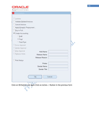 93 
Click on OK Button and again Click on Action..1 Button in the previous form  